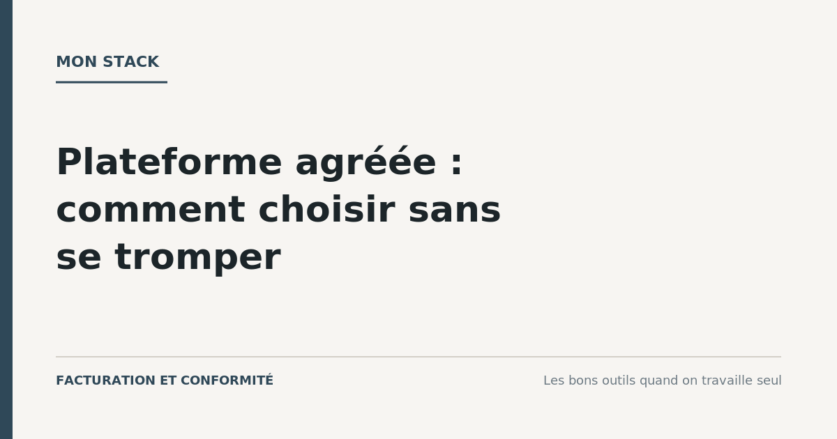 Plateforme agréée facturation électronique : comment choisir sans se tromper